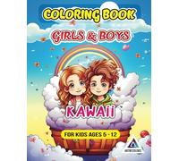 Coloring Book Girls & Boys Kawaii For Kids Ages 5-12: Manga and Anime Characters, Kawaii Children for Coloring