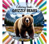 Coloring Book : Grizzly Bears
