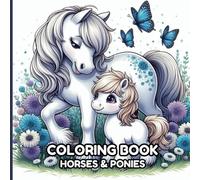 Coloring Book Horses & Ponies: 50 Design Pages To Color for Girls Ages 8-12, Feature Relaxing and Stress Relief