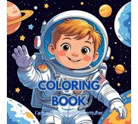 Coloring Book: I am a little space adventurer