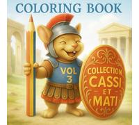 COLORING BOOK : Imagine a magical journey through time around the world and color 50 drawings of great moments and people in History: Volume 3 (The great coloring books of Cassi & Mati)