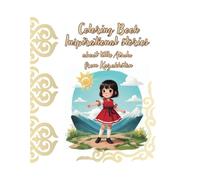 Coloring Book: Inspirational stories about little Aisulu from Kazakhstan (Coloring Book Series: Wonderful Stories of a Family from Kazakhstan)