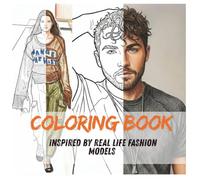 Coloring Book: Inspired by Real Life Fashion Models