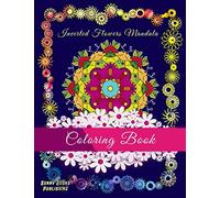 Coloring Book Inverted Flowers Mandala: Fun Coloring And Stress Relief Relaxation | Create Your Own Art of Coloring | Perfect Gift Ideas