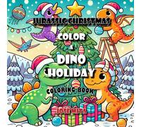 Coloring Book "Jurassic Christmas: Color a Dino Holiday!"