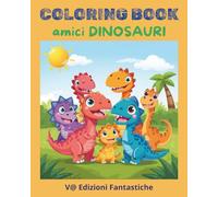 COLORING BOOK - LIBRO DA COLORARE PER BAMBINI - AMICI DINOSAURI