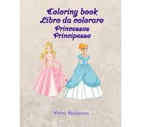 coloring book libro da colorare: Princesses principesse