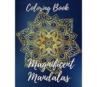 Coloring Book Magnificent Mandalas: Coloring Book with big Mandalas for Relexation