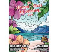 Coloring Book / Malbuch : JDs Stained Glass Art coloring, P.04: a wonderful way to reduce stress with creative art, suitable for kids or adults, intermediate level of difficulty, 60 coloring pages