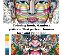 Coloring book, Mandora pattern, Thai pattern, human face and giant face: Coloring book with Mandora patterns, Thai patterns, human faces and giant faces in various styles and beautiful patterns.