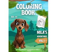 Coloring Book: Mila's Adventures - VOL 1: Kids coloring book: Join Mila on her many exciting adventures and meet all your favorite animals along the way!