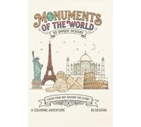 Coloring Book - Monuments of the World: 30 Unique Designs