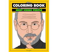 Coloring BooK: Most Iconic People: "A Bold Coloring Experience for Visionaries, Rebels, and Those Who Stand Out"