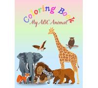 Coloring Book: My ABC Animals (Alphabet Coloring Adventures)