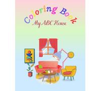 Coloring Book: My ABC House (Alphabet Coloring Adventures)