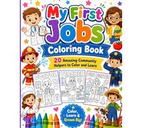 COLORING BOOK - MY FIRST JOBS: Color, Learn and Dream Big