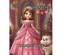 Coloring Book - My Princesses: 53 Cute and Easy Princess Coloring Pages for Kids Ages 4-8 - Fun Creative Activity and Perfect Gift for Girls