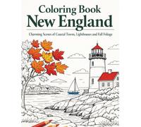 Coloring Book New England | Charming Scenes of Coastal Towns, Lighthouses and Fall Foliage: 40 relaxing illustrations