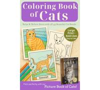 Coloring Book of Cats: Relax & Relieve Stress with all 45 Beautiful Cat Breeds (Uplifting Picture Books)