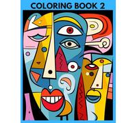 Coloring Book, Picasso Inspired Images to Color and Enjoy (2): The perfect way to relax and unwind for adults, teenagers and children, 150 pages.