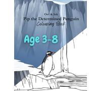 Coloring Book: Pip the Determine Penguin (Adventures in Colour: Stories with a Lesson)