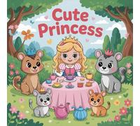 Coloring Book Princess Cute for Kids Ages 2-8: Big Coloring Pages For Early Learners Simple Outline Boost Creativity Easter Basket Gift Improve Fine ... Coloring Pages For Early Learners Simple O