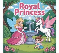 Coloring Book Princess Royal for Kids Ages 2-8: Family Bonding Simple Easy Outlines Great Christmas Gift For Kids Calm And Engaging Activity Improve ... Simple Easy Outlines Great Christmas Gift F