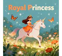 Coloring Book Princess Royal for Kids Ages 2-8: Simple Pictures For Early Learners Cute Encourage Relaxation Halloween Activity Family Bonding Boost ... For Early Learners Cute Encourage Relaxation