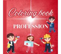 Coloring book : profession: Learn different professions, for kids