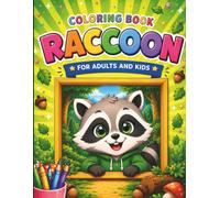 Coloring Book RACCOON: 45 Fun Raccoon Coloring Adventures with Bold and Easy Designs for Adults and Kids.