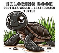 Coloring Book: Reptiles Animals World - Leatherback Turtle