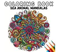 Coloring Book - Sea Animal Mandalas (Coloring Book - Mandalas)