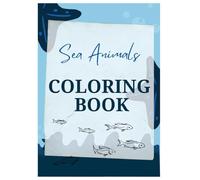 Coloring Book: Sea Animals: Livro de Colorir: Animais Marinhos