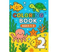 Coloring Book Sea Life for Kids Ages 1-3 - part.2: Simple images perfect for little ones just starting their coloring adventure.