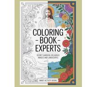 COLORING BOOK - SENIORS, EXPERTS: Secret Gardens, Religious Images and Landscapes: An advanced coloring book for adults seeking relaxation, inspiration, and a true artistic challenge