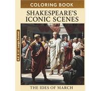 Coloring Book - Shakespeare’s Iconic Scenes: A Coloring Tribute to Shakespeare’s Dramatic Genius