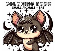 Coloring Book: Small Animals World - Bat