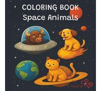 COLORING BOOK: Space Animals (Funny Animals)