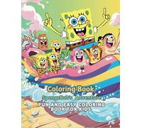 Coloring Book SpongeBob's Adventure: Fun and Easy Coloring Book for Kids: Perfect Gift for Kids with 65 Engaging SpongeBob-Themed Designs to Spark Creativity and Fun