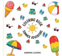Coloring book- Summer adventure: Coloring pages for kids and grown ups.