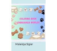 Coloring Book: The Chihuahua World