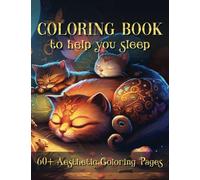 Coloring Book to Help You Sleep: The Aesthetic Coloring Book features Large Pictures of Animal and Flower Designs in Mandala and Zentangle Styles to ... and Adults' Relaxation and Stress Relief