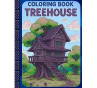 Coloring Book Treehouse: An elegant antistress coloring book for nature lovers and admirers of subtle designs