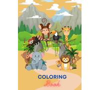 Coloring Book: Un cahier de coloriage des animaux du monde pour enfants