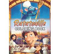 Coloring Book: Unlock the Magic of Color, 50+ Whimsical Ra-tatouille Adventures for Creative Tiny Hands
