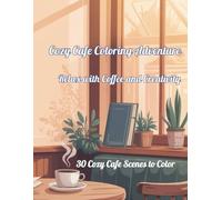 coloring book walking through the cafes of paris: A relaxing journey through the charming cafes and streets of Paris (cozy paris coloring book)