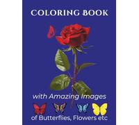 Coloring Book with Amazing Images of Butterflies, Flowers etc.: 83 Page Coloring Book for Adults with Fun, Easy, and Relaxing Coloring Pages Pages │A ... Flowers and Much More! (Adult Coloring)
