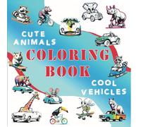 Coloring book with awesome animal and vehicles, for boys and girls.: 3D shaded design makes coloring more exciting!