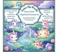 Coloring Book with Bold, Simple Designs for All Ages - Color My World - Cute Little Mystica Creatures - The Arcane Library - 60 Unique designs (The Arcane Library - Coloring a Magic World)