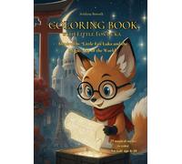 Coloring Book with Little Fox Luka: A Magical Travel-Themed Coloring Book for Kids Ages 4-10 / 25 Unique Pages (Little Fox Luka and the Magic Map of the World)